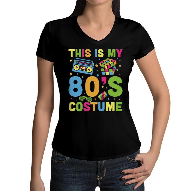 This Is My 80S Costume Rubik Mixtape Music Party 80S 90S Style Women V-Neck T-Shirt