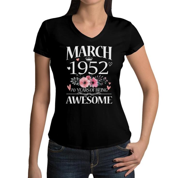Womens 70 Year Old Made In March 1952 Floral 70Th Birthday Women  Women V-Neck T-Shirt