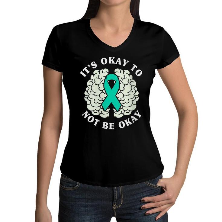 Womens Its Ok To Not Be Okay Mental Health Awareness Month  Women V-Neck T-Shirt