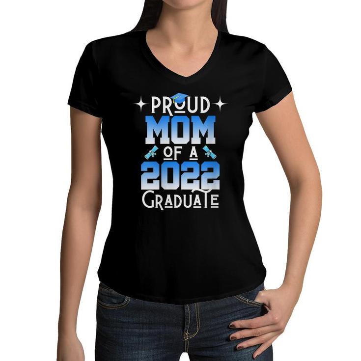 Womens Mom Senior 2022 Gifts Proud Mom Of A Class Of 2022 Graduate  Women V-Neck T-Shirt