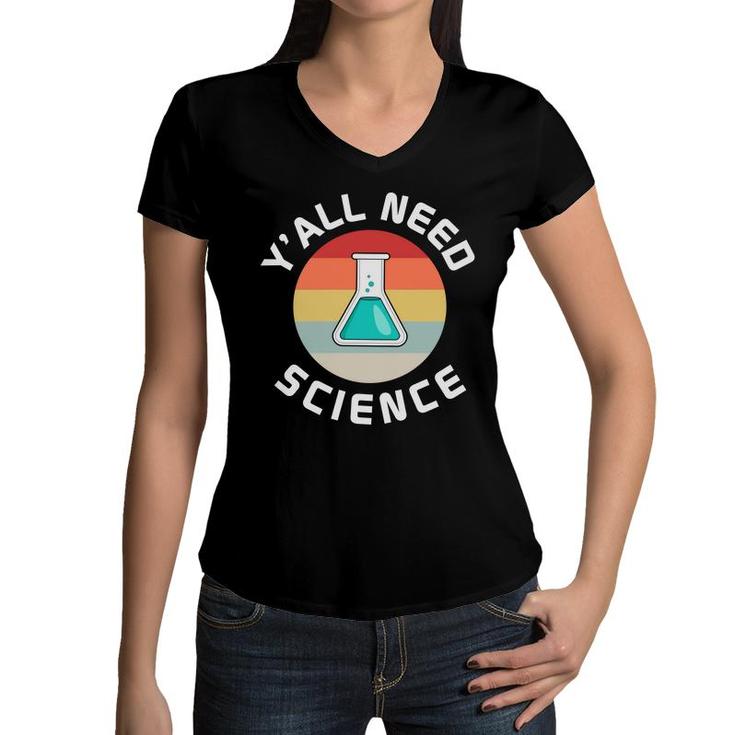 Yall Need Science Teacher Vintage Style Great Women V-Neck T-Shirt