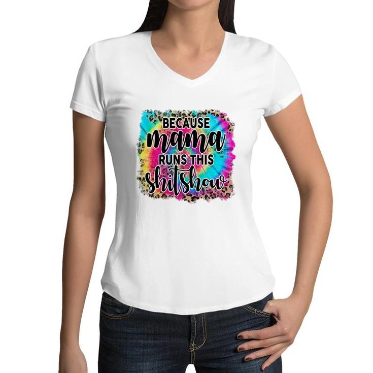 Because Mama Runs This Shitshow Leopard Vintage Mothers Day Women V-Neck T-Shirt
