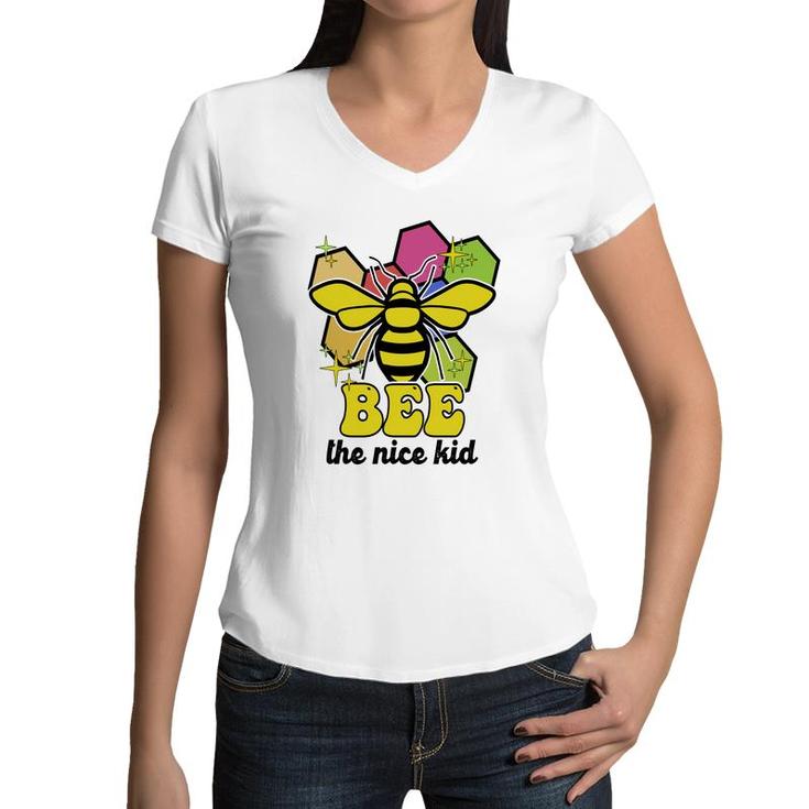 Bee The Nice Kid Idea Custom Gif For Teacher Women V-Neck T-Shirt