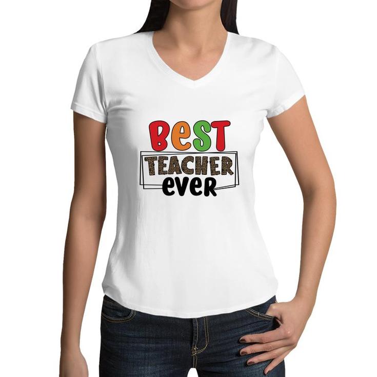 Best Teacher Ever Who Teaches You How To Have Energy For A Lesson Women V-Neck T-Shirt