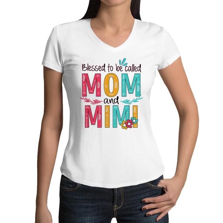 Blessed To Be Called Mom And Mimi Floral Grandma Mothers Day  Women V-Neck T-Shirt