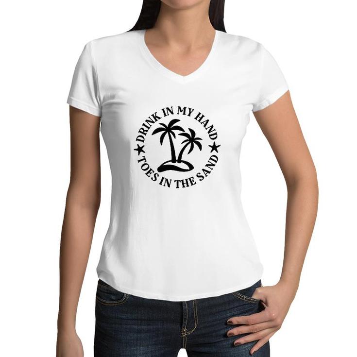 Drink In My Hand Toes In The Sand Graphic Circle Women V-Neck T-Shirt