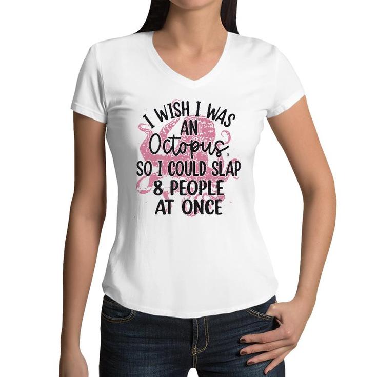 Funny Letter I Wish I Was An Octopus Women V-Neck T-Shirt