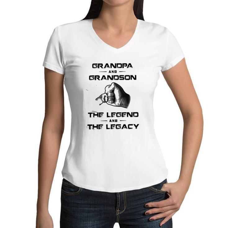 Grandpa And Grandson The Legend And The Legacy Funny New Letters Women V-Neck T-Shirt