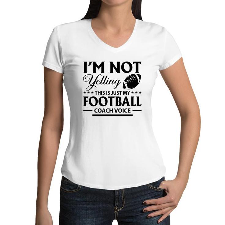 I Am Not Yelling This Is Just My Football Great Black Women V-Neck T-Shirt