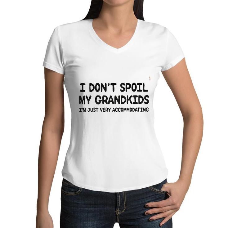 I Dont Spoil My Grandkids Special 2022 Gift Women V-Neck T-Shirt