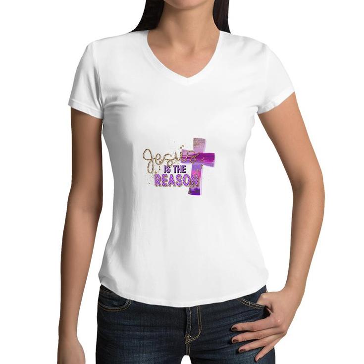 Jesus Is The Reason We Believe In God Cross Colorful Item Women V-Neck T-Shirt