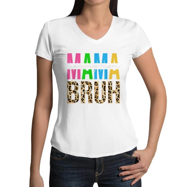 Leopard Mama Mommy Mom Bruh Happy Mothers Day Women  Women V-Neck T-Shirt