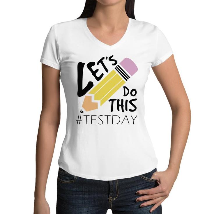 Lets Do This Test Day Black Hastag Graphic Women V-Neck T-Shirt