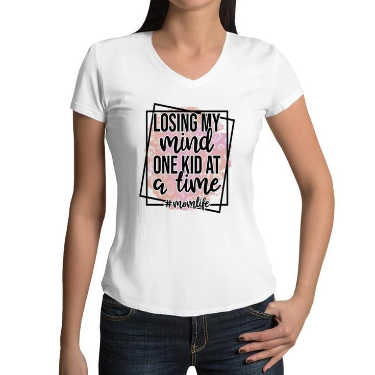 Losing My Mind One Kid At A Time Momlife Vintage Mothers Day Women V-Neck T-Shirt