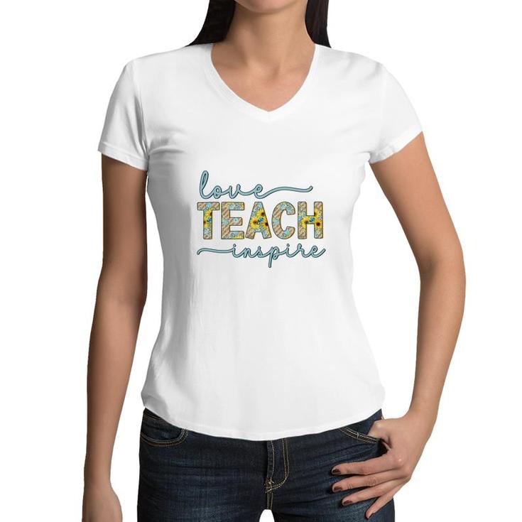 Love Of Teaching Inspires Teachers So They Can Be Enthusiastic About Their Work Women V-Neck T-Shirt