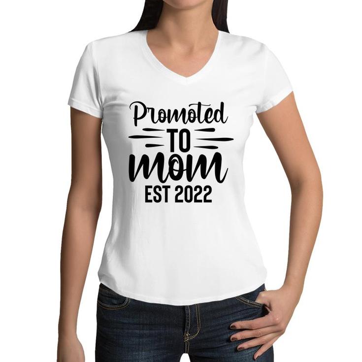 Promoted To Mom Est 2022 Full Black Baby Women V-Neck T-Shirt