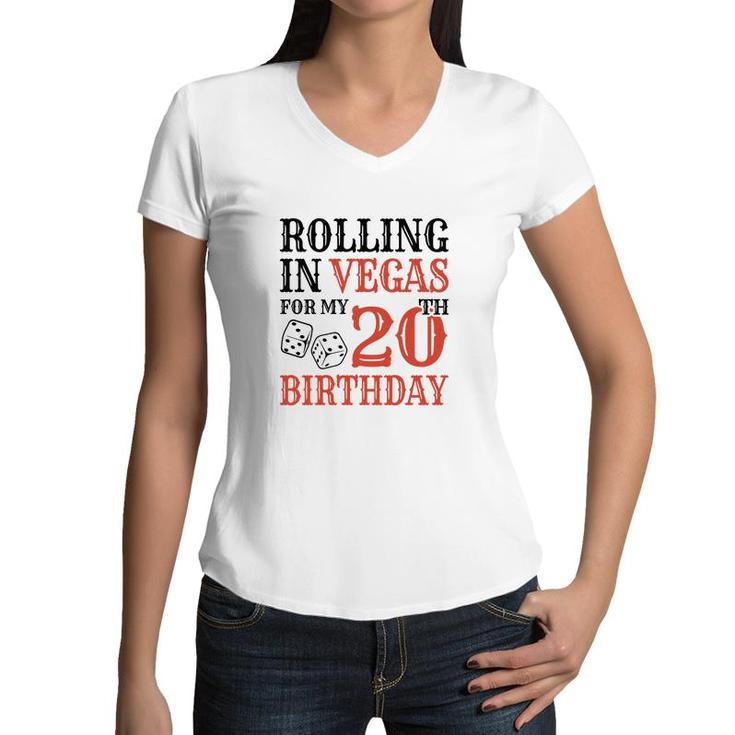 Rolling In Vegas For My 20Th Birthday Since I Was Born In 2002 Women V-Neck T-Shirt
