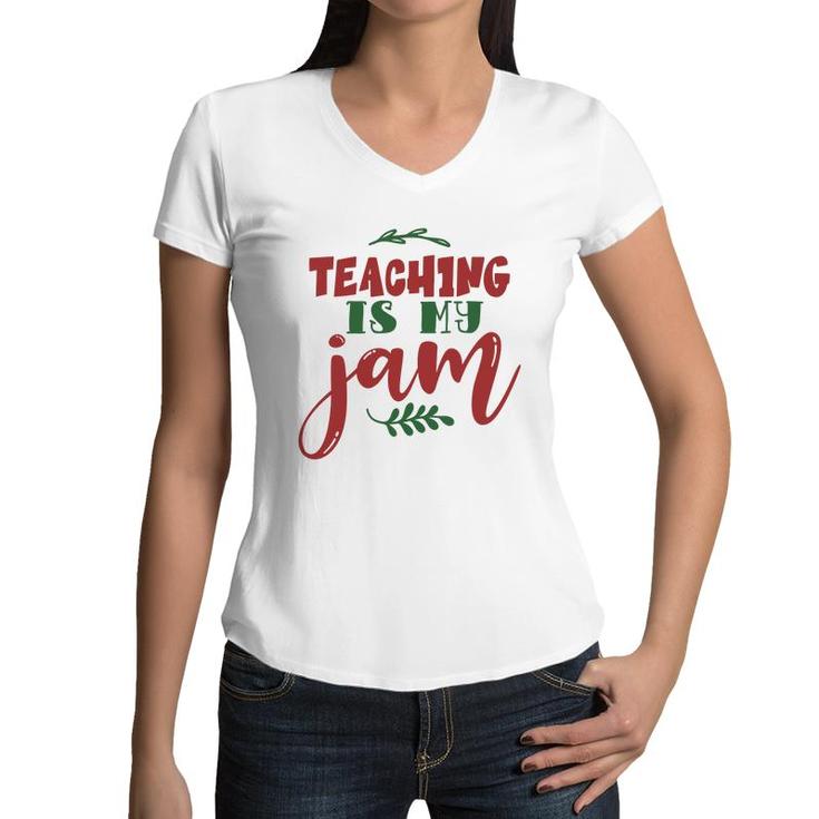 Teaching Is My Jam Teacher Red And Green Women V-Neck T-Shirt