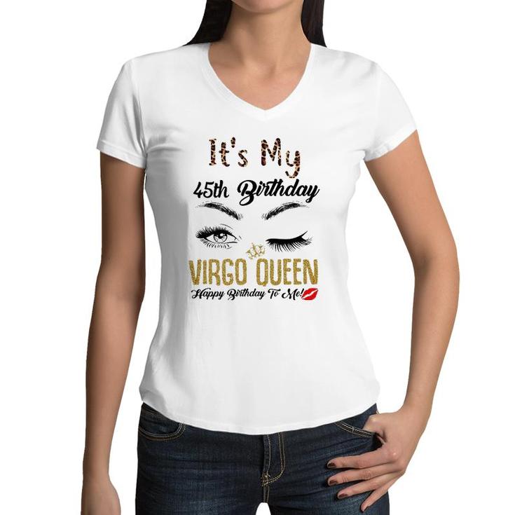 Virgo Queen Its My 45Th Bday 45 Years Old Girl 1976 Women Women V-Neck T-Shirt