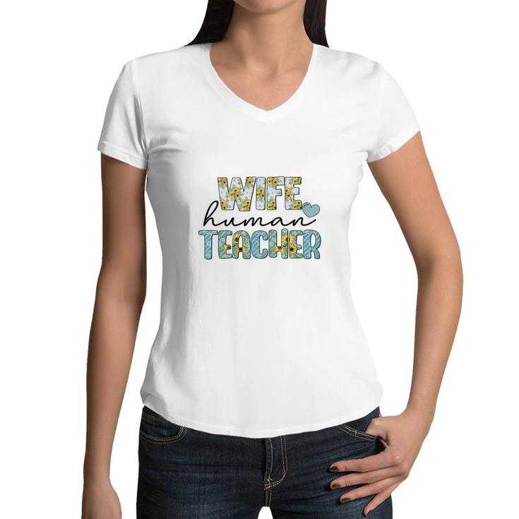 Wife Human Teacher Is Part Of Their Normal Life Outside Of The Classroom Women V-Neck T-Shirt