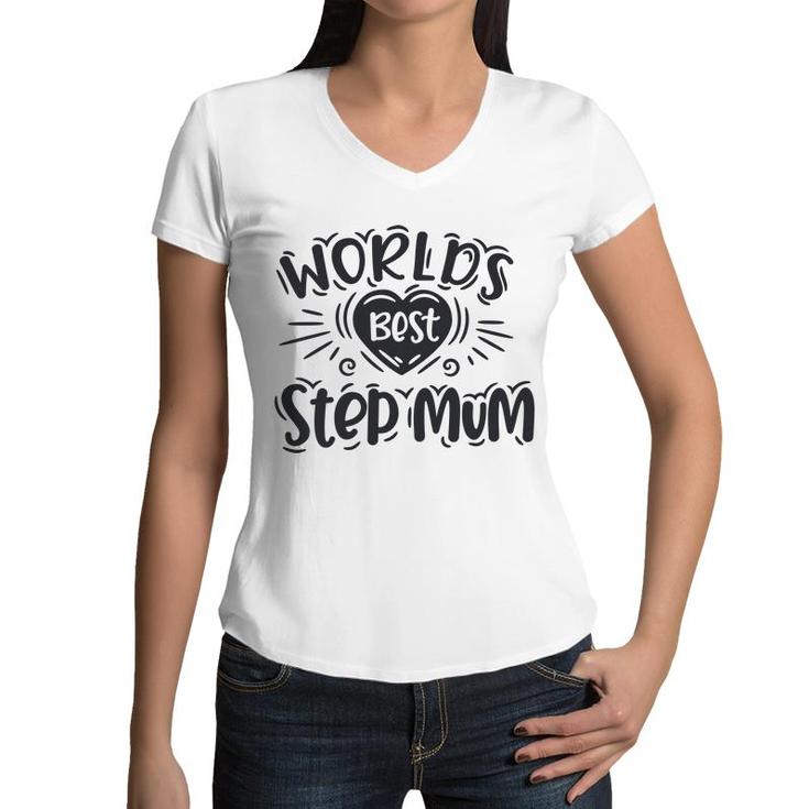 Worlds Best Step Mum Happy Mothers Day Gifts Stepmom Women V-Neck T-Shirt