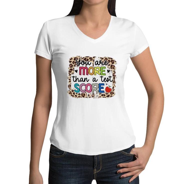 You Are More Than A Test Score Design Test Day Women V-Neck T-Shirt