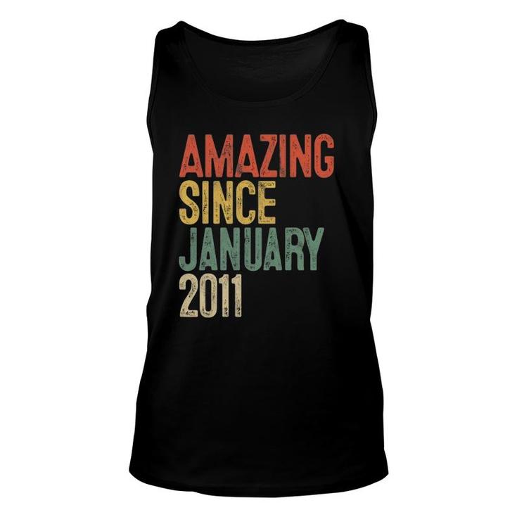11 Years Old Gifts Amazing Since January 2011 11Th Birthday Unisex Tank Top