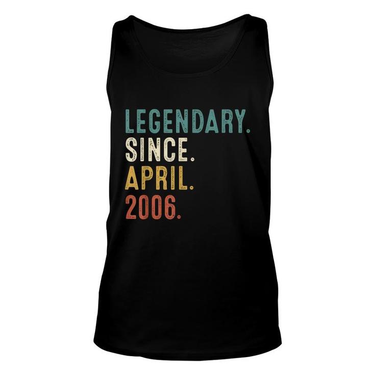 16 Years Old Gifts Legend Since April 2006 16Th Birthday  Unisex Tank Top