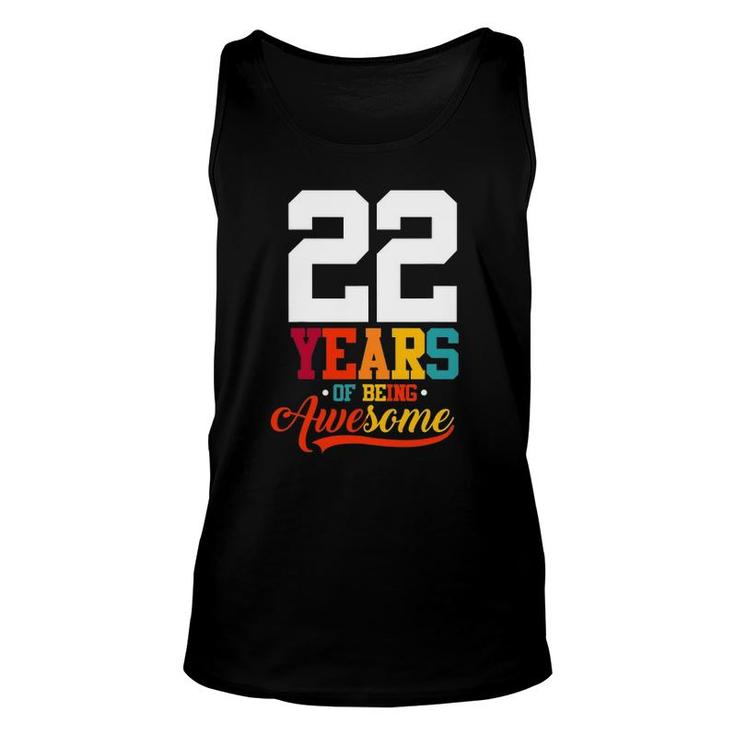 22 Years Of Being Awesome Gifts 22 Years Old 22Nd Birthday Unisex Tank Top