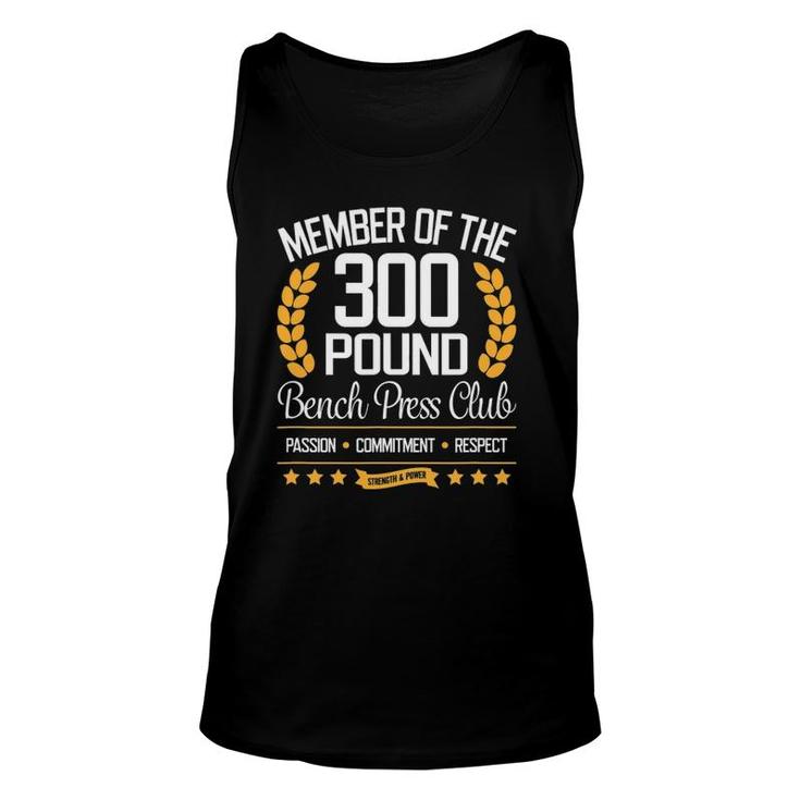 300 Pound Bench Press Club For Strong Men And Women Unisex Tank Top