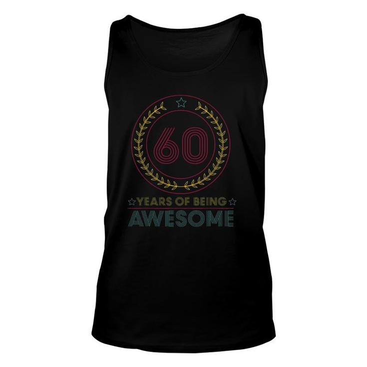 60 Years Old 60 Years Of Being Awesome Gifts 60Th Birthday Unisex Tank Top