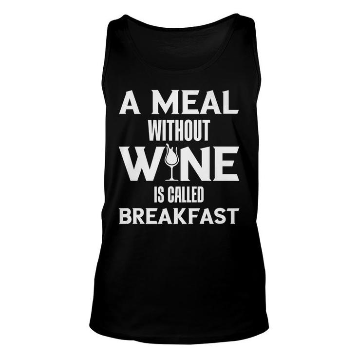 Alcohol Meal Without Wine Funny Tees Christmas Gifts Unisex Tank Top