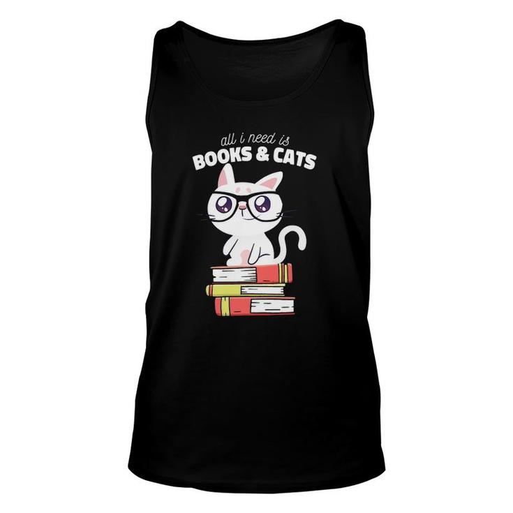 All I Need Is Books & Cats Books And Cats Art Unisex Tank Top