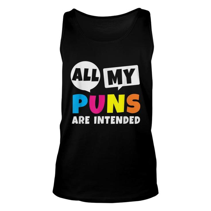 All My Puns Are Intended Funny Quote Dad Humor Saying Gift  Unisex Tank Top