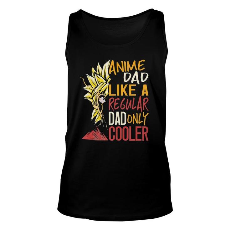 Anime Dad Like A Regular Dad Only Cooler Fathers Day Otaku  Unisex Tank Top