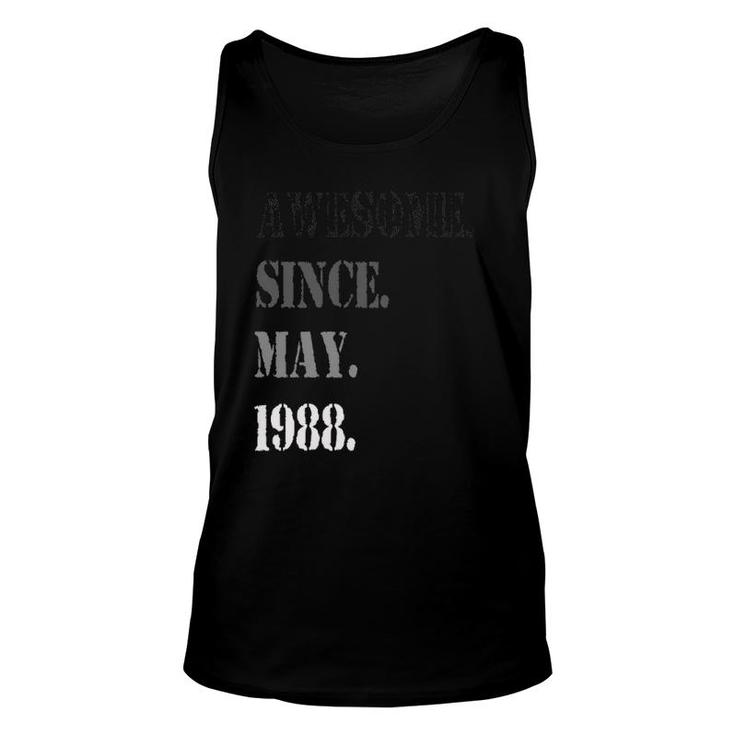 Awesome Since May 1988 33Th Birthday 33 Years Old Unisex Tank Top