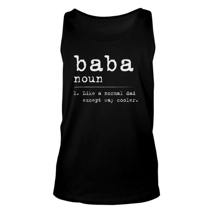 Baba Definition Funny Gift For Papi Cool Fathers Day Gift Unisex Tank Top