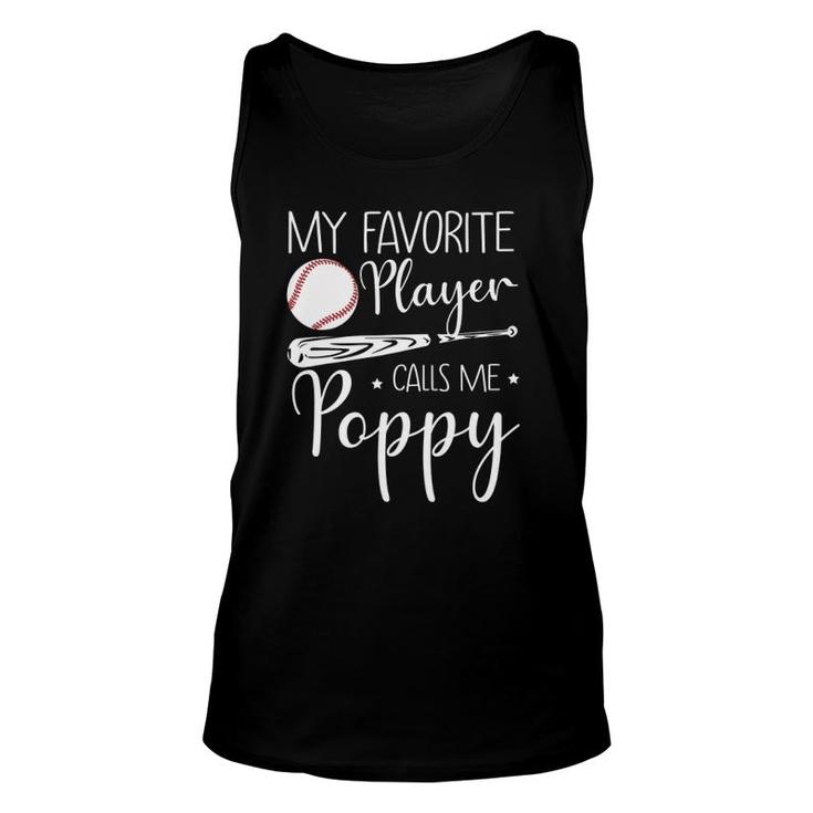 Baseball My Favorite Player Calls Me Poppy Grandpa Gift Unisex Tank Top