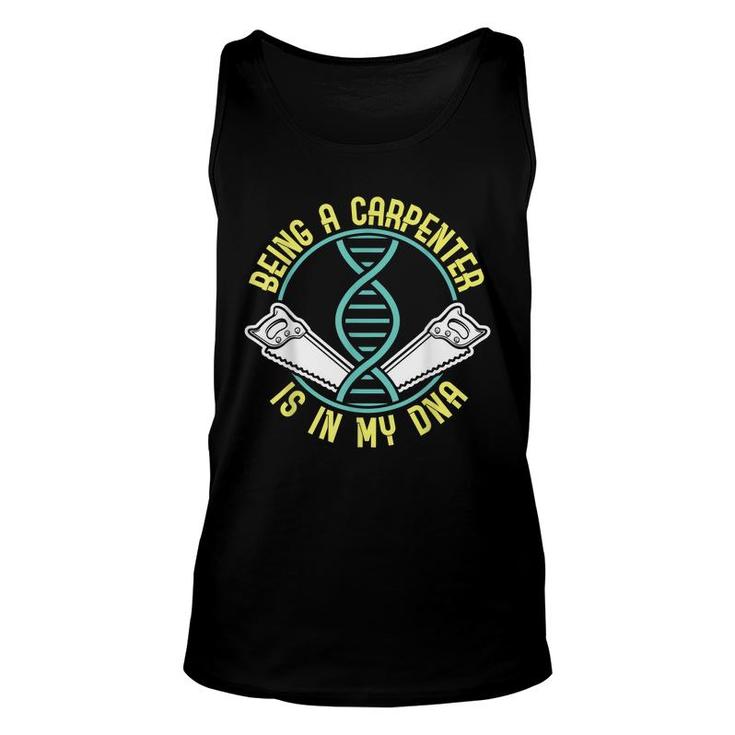 Being A Carpenter Is In My Dna Fathers Day  Unisex Tank Top