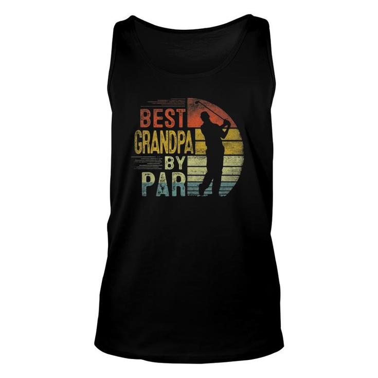 Best Grandpa By Par Daddy Fathers Day Gift Golf Lover Golfer Unisex Tank Top