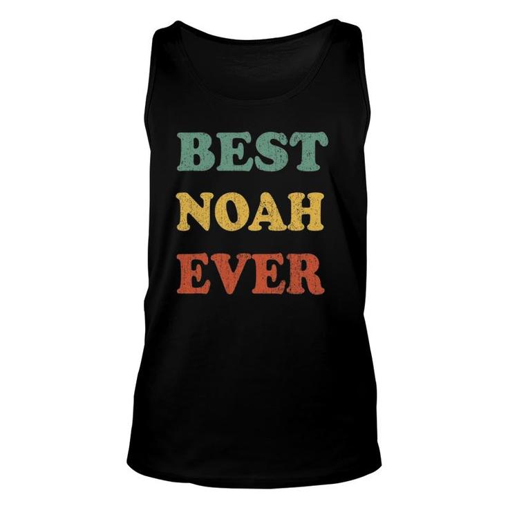 Best Noah Ever  Funny Personalized First Name Noah Unisex Tank Top