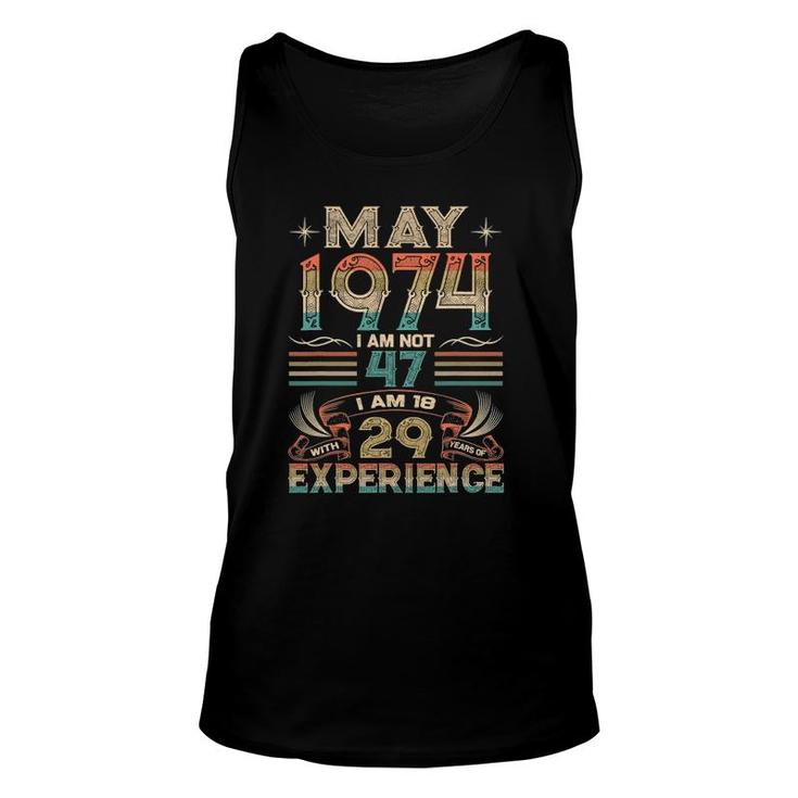 Born May 1974 47Th Birthday Made In 1974 47 Years Old Awesome Unisex Tank Top