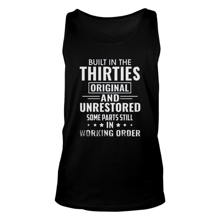 Built In The Thirties Original And Unrestored Enjoyable Gift 2022 Unisex Tank Top