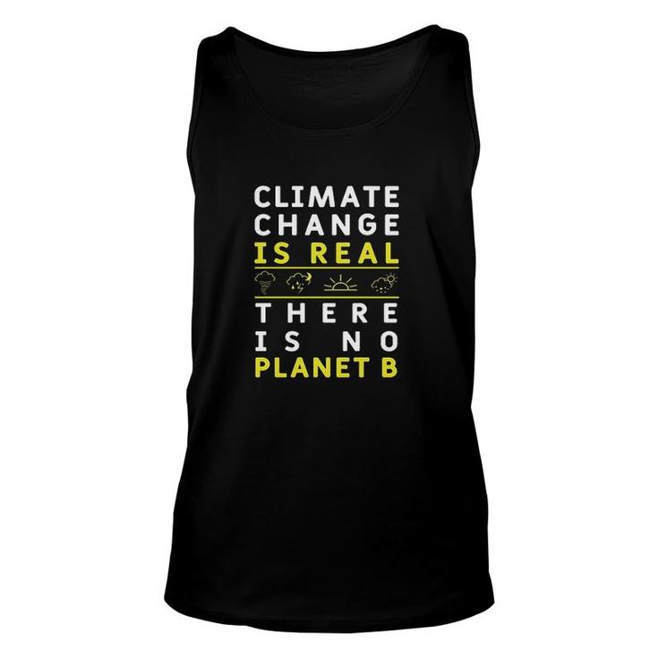 Climate Change Is Real There Is No Planet B Great Gift 2022 Unisex Tank Top