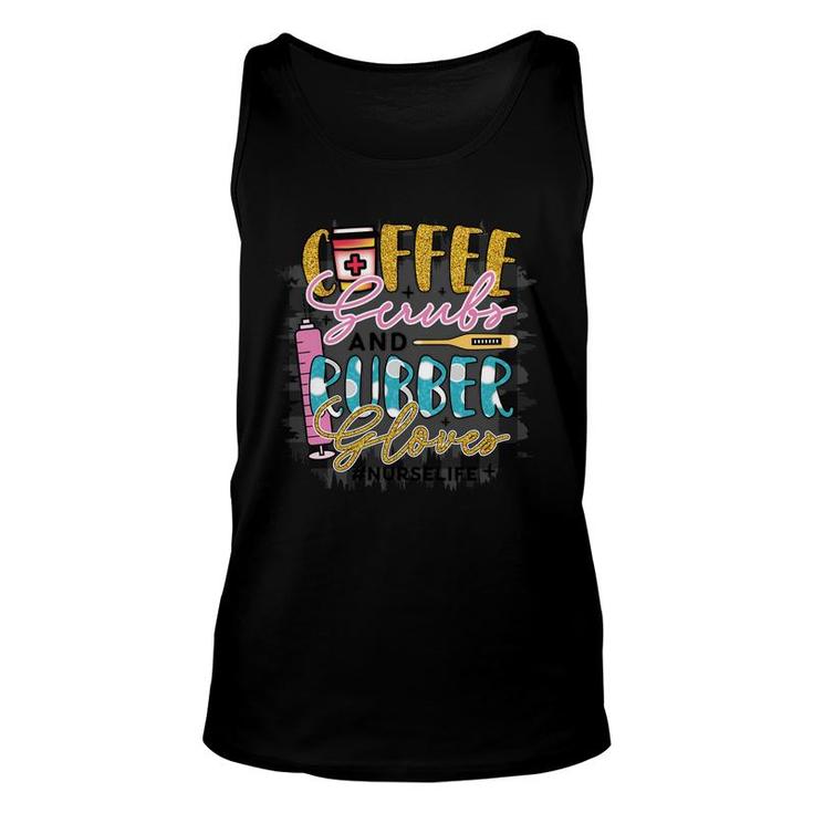 Coffee Scrub And Rubber Glover Nurse Life New 2022 Unisex Tank Top
