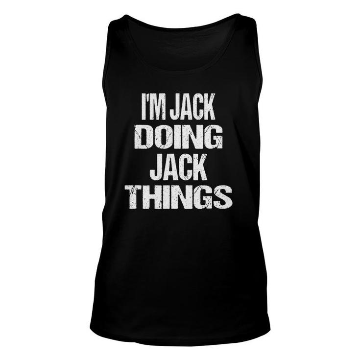 Cool Im Jack Doing Jack Things Personalized First Name Unisex Tank Top