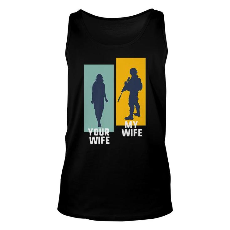 Cool Retro Soldier Military And Army Your Wife My Wife   Unisex Tank Top