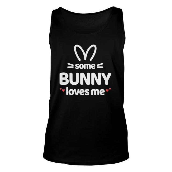 Cute And Funny Some Bunny Loves Me Easter Rabbit Unisex Tank Top