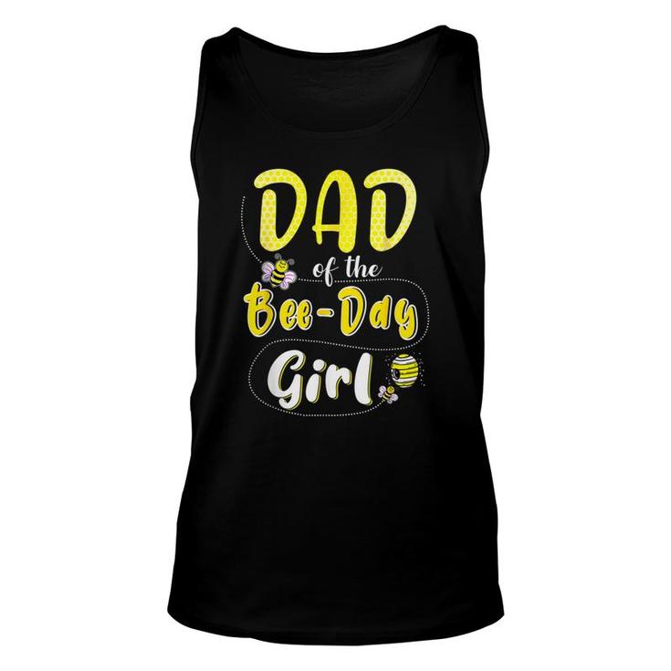 Dad Of The Bee Day Girl Hive Party Birthday Funny For Dad Unisex Tank Top