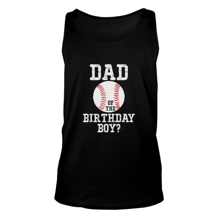Dad Of The Birthday Boy Sport Is Playing Tennis Ball Unisex Tank Top